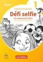 À plus ! 1. und 2. Fremdsprache. Band 1 - Ersatzlektüre 1: Défi selfie - Un week-end à Paris, Häftad