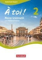 bokomslag À toi ! Band 2 - Bayern - Meine Grammatik zum Selberschreiben