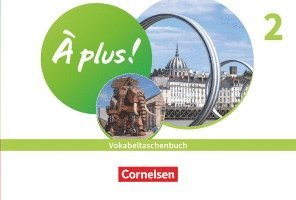 À plus ! 1. und 2. Fremdsprache. Band 2 - Vokabeltaschenbuch, Häftad