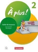 À plus ! 1. und 2. Fremdsprache. Band 2 - Cahier de vacances 1