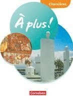 À plus ! 1. und 2. Fremdsprache. Charnières - Schulbuch mit Audios und Videos (Festeinband)