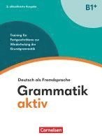 bokomslag Grammatik aktiv B1+. Training für Fortgeschrittene zur Wiederholung der Grundgrammatik - Übungsbuch