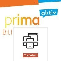 Prima aktiv B1. Band 1 - Kursbuch inkl. E-Book und Arbeitsbuch inkl. E-Book im Paket 1