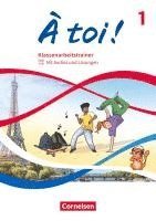 bokomslag À toi ! Band 1 - Klassenarbeitstrainer - Mit Audios und Lösungen