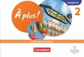À plus ! Neubearbeitung - Französisch als 1. und 2. Fremdsprache - Ausgabe B für Baden-Württemberg - 2026 - Band 2 - Vokabeltaschenbuch mit Audios und Übungen, Häftad