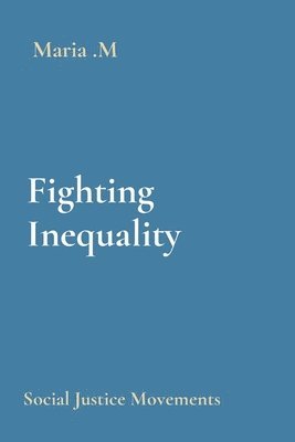 Maria M - Fighting Inequality, Häftad