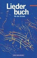 bokomslag Liederbuch für die Schule - Für das 5. bis 13. Schuljahr - Östliche Bundesländer und Berlin - Bisherige Ausgabe. Schülerbuch