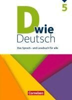 Margret Angel, Ulrich Deters, Katrina Falkenberg, Nadine Faltermann, Regina Habedank, Inger Hachen-Jehring, Beate Hallmann, Sandra Heidmann-Weiß, Stefanie Hemesath, Heike Huck, Susan Kneipp, Martina Kolbe-Schwettmann, Michaela Krauß, Barbara Maria Krüss, Catharina Leichnitz, Susanne Lepke, Mona Miethke-Frahm, Corinna Nagel, Jennifer Piel, Martin Püttschneider, Christian Rau, Stefanie von Rüden, Matthias Scholz, Elisabeth Schäpers, Gesine Siebold, Dagmar Stimpel, Hannelore Strehl, Isabel Tebarth, Eva Wannemacher, Siegfried Wengert, Beate Winkler-Pedernera, Barbara Wohlrab, Jana Zander, Dorothee Braun, Nina Bähnk, Silke González León, Bernd Hoffmann, Catherine Jaulgey, Renate Teepe - D wie Deutsch - Allgemeine Ausgabe 5. Schuljahr - Schülerbuch, Inbunden