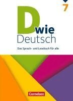 Ulrich Deters, Axel Frieling, Sven Grünes, Regina Habedank, Heike Huck, Lena Kesting, Annika Klag, Susan Kneipp, Martina Kolbe-Schwettmann, Ina Kordts, Barbara Maria Krüss, Susanne Lepke, Jennifer Piel, Stefanie von Rüden, Matthias Scholz, Gesine Siebold, Hannelore Strehl, Siegfried Wengert, Beate Winkler-Pedernera, Nina Bähnk, Silke González León, Bernd Hoffmann, Catherine Jaulgey - D wie Deutsch - Das Sprach- und Lesebuch fur alle - 7. Schuljahr, Inbunden