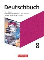 bokomslag Deutschbuch Gymnasium 8. Schuljahr - Berlin, Brandenburg, Mecklenburg-Vorpommern, Sachsen, Sachsen-Anhalt und Thüringen  - Schülerbuch