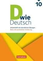 D wie Deutsch 10. Schuljahr - Basis mit zusätzlicher Förderung - Zu allen Ausgaben ab 2018 - Arbeitsheft mit interaktiven Übungen online, Häftad