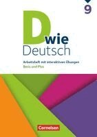 D wie Deutsch 9. Schuljahr - Arbeitshefte Basis und Plus - Ausgabe 2018 - Arbeitsheft mit interaktiven Übungen online, Häftad