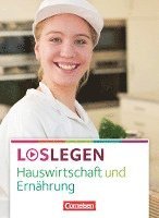 bokomslag Loslegen - Hauswirtschaft und Ernährung. Schülerbuch