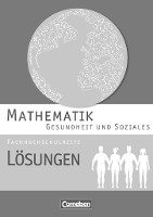 Mathematik Fachhochschulreife Gesundheit und Soziales. Lösungen zum Schülerbuch 1