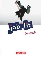 bokomslag Job fit. Deutsch. Allgemeine Ausgabe. Schülerbuch mit eingelegten Lösungen