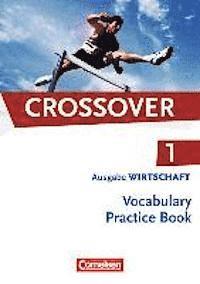 bokomslag Crossover - The New Edition - Wirtschaft 1: 11. Schuljahr. Vocabulary Practice Book