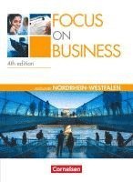 Shaunessy Ashdown, Michael Benford, Isobel E. Williams, Steve Williams - Focus on Business. New Edition. Nordrhein-Westfalen. Schülerbuch, Häftad
