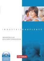 bokomslag Industriekaufleute: Jahrgangsübergreifend - Industrielle Geschäftsprozesse. Fachkunde inkl. CD- Rom