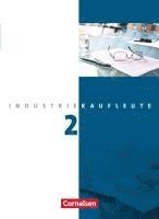 Roland Budde, Peter Engelhardt, Hans-Peter Klein, Sven Labowsky, Gisbert Weleda, Petra Zedler, Hans-Peter von den Bergen - Industriekaufleute 2. Ausbildungsjahr: Lernfelder 6-9 Fachkunde, Häftad