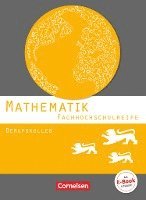 Frédérique Chauffer, Otto Feszler, Michael Knobloch, Christian Saur, Karin Schommer, Markus Strobel, Simon Winter - Mathematik - Fachhochschulreife - Berufskolleg Baden-Württemberg. Schülerbuch, Häftad