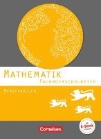 Mathematik - Fachhochschulreife - Berufskolleg Baden-Württemberg. Schülerbuch 1