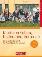 bokomslag Kinder erziehen, bilden und betreuen - Neubearbeitung. Lern- und Arbeitsheft für Ausbildung und Studium