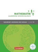 Mathematik Klasse 11. Schülerbuch Allgemeine Hochschulreife - Gesundheit, Erziehung und Soziales 1