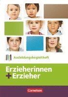 bokomslag Erzieherinnen + Erzieher: Zu allen Bänden - Ausbildungsbegleitheft. Arbeitsheft