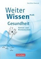 Albrecht Flöß, Maria Pohl-Neidhöfer, Bernd Vorderwülbecke - WeiterWissen - Gesundheit: Nerven- und Hormonsystem, Häftad