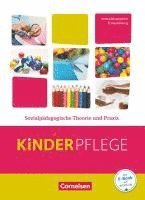 Susanne Bachmann, Silvia Gartinger, Caroline Grybeck, Nadja Gärtel, Bianca Hempel, Susanne Hoffmann, Annette Kessler, Patricia Kröber, Franziska Köhler-Dauner, Martina Lambertz, Tina Mauersberger-Kolibius, Lars Menzel, Kathrin Oetl, Bianca Ribic, Bodo Rödel, Sascha Röser, Elke Schleth-Tams, Angelika Vollmer, Bodo Rödel - Kinderpflege: Sozialpädagogische Theorie und Praxis, Inbunden