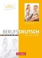 Karin Deschka, Carlo Dirschedl, Heike Jacobi-Wanke, Birgit Karnbach, Daniela Matela, Stefanie Winklhofer, Hildegard Wittke, Claudia Witzlau, Carlo Dirschedl - Berufsdeutsch für die Pflege. Schülerbuch, Häftad