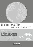 Frédérique Chauffer, Otto Feszler, Michael Knobloch, Christian Saur, Karin Schommer, Markus Strobel, Simon Winter - Mathematik - Fachhochschulreife - Berufskolleg Baden-Württemberg. Lösungen zum Schülerbuch, Häftad