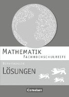 Frédérique Chauffer, Otto Feszler, Michael Knobloch, Christian Saur, Karin Schommer, Markus Strobel, Simon Winter - Mathematik - Fachhochschulreife - Berufskolleg Baden-Württemberg. Lösungen zum Schülerbuch, Häftad