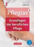Thomas Altmeppen, Axel Wilhelm Doll, Helge Gustke, Frank Hertel, Stephan Heske, Sonja Hummel-Gaatz, Heike Jacobi-Wanke, Heike Lohmann, Anja Lull, Anette Peters, Maria Pohl-Neidhöfer, Lars Pongrac, Katrin Rohde, Silke Rothert, Anna Schlicht, Ingeborg Scholz, Martina Schult, Elke Vogel, Wiebke Weißbarth, Christine Vogler - Pflegias - Generalistische Pflegeausbildung: Band 1 - Grundlagen der beruflichen Pflege, Inbunden