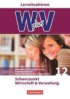 bokomslag W plus V - FOS Hessen / FOS und HBFS Rheinland-Pfalz Pflichtbereich 12 - Wirtschaft und Verwaltung