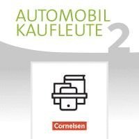 Automobilkaufleute Band 2: Lernfelder 5-8 - Fachkunde und Arbeitsbuch 1