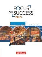 James Abram, Martin Holzer, Sabine Lauber, Josef Strasser, Wolfgang Towara, Hildegard Träger, Sabine Lauber - Focus on Success PLUS FOS/BOS B1/B2: 11./12. Jg. - Schülerbuch, Häftad
