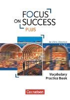 bokomslag Focus on Success PLUS B1/B2: 11./12. Jg. - Vocabulary Practice Book