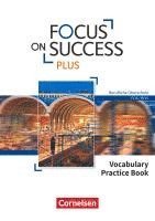 bokomslag Focus on Success PLUS B1/B2: 11./12. Jg. - Vocabulary Practice Book