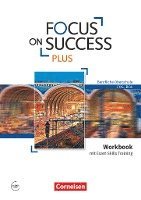 Focus on Success PLUS B1/B2: 11./12. Jg. - Workbook mit Exam Training 1