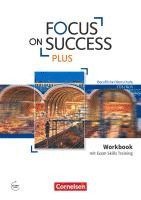 Focus on Success PLUS B1/B2: 11./12. Jg. - Workbook mit Exam Training