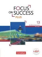 Sabine Lauber, Josef Strasser, Hildegard Träger, Sabine Lauber - Focus on Success PLUS B2/C1: 13. Jahrgangsstufe - Schülerbuch, Häftad