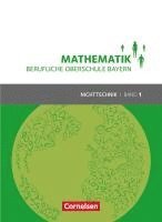 bokomslag Mathematik Band 1 (FOS 11 / BOS 12) - Berufliche Oberschule Bayern - Nichttechnik - Schülerbuch