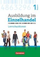 bokomslag Ausbildung im Einzelhandel 1. Ausbildungsjahr - Bayern - Arbeitsbuch mit Lernsituationen