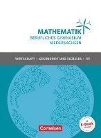 bokomslag Mathematik - Berufliches Gymnasium Niedersachsen Klasse 11 (Einführungsphase) - Wirtschaft & Gesundheit und Soziales - Schülerbuch