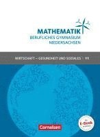 bokomslag Mathematik - Berufliches Gymnasium Niedersachsen Klasse 11 (Einführungsphase) - Wirtschaft & Gesundheit und Soziales - Schülerbuch