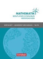 bokomslag Mathematik - Berufliches Gymnasium Niedersachsen Klasse 12/13 (Qualifikationsphase) - Wirtschaft - Gesundheit und Soziales - Schülerbuch