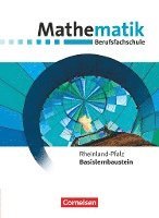 Frank Barzen, Juliane Brüggemann, Sebastian Eichholz, Hugo Fenner, Julia Haunschild, Robert Hinze, Christiane Strasser, Claus Wiesmann - Mathematik - Berufsfachschule. Basislernbaustein - Rheinland-Pfalz - Rheinland-Pfalz - Schülerbuch, Häftad