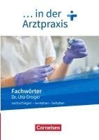 bokomslag Medizinische Fachangestellte/... in der Arztpraxis. 1.-3. Ausbildungsjahr. Fachwörter in der Arztpraxis