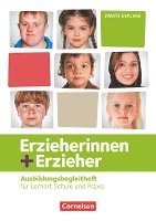 bokomslag Erzieherinnen + Erzieher: Zu allen Bänden - Ausbildungsbegleitheft. Arbeitsheft